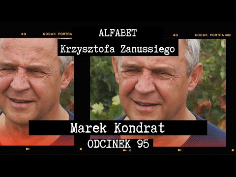 ALFABET KRZYSZTOFA ZANUSSIEGO | MAREK KONDRAT | ODC. 95