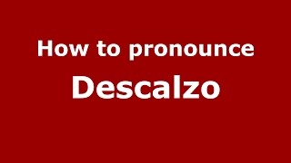 How to pronounce Descalzo