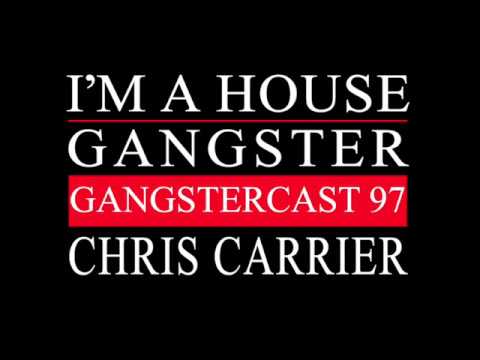 Gangstercast 97 - Chris Carrier