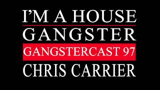 Gangstercast 97 - Chris Carrier