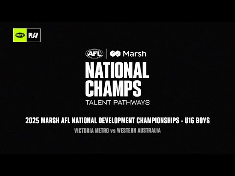 Victoria Metro v Western Australia (2025 Marsh AFL National Dev. Champs – U16 Boys)