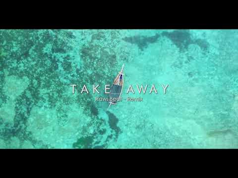 DJ SLOW SANTUY !!! Rawi Beat - Take Away - ( Slow Remix )