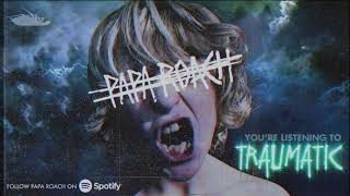 Papa Roach - Traumatic (Official Audio)