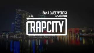 Azizi Gibson - Baka (Wise Words)