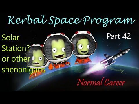 Normal Career Part 42 - Solar Station? or Other Shenanigans - Xbox One -  Kerbal Space Program