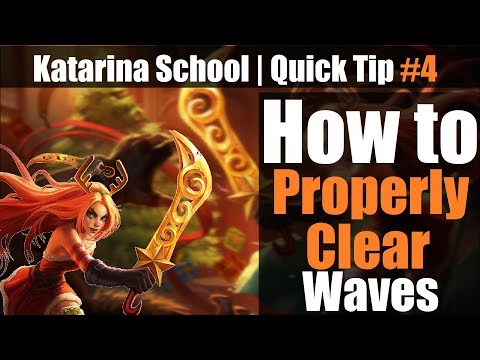 ⚔️►Katarina School #4: How To Properly Clear Waves/Jungle Camps | League Of Legends