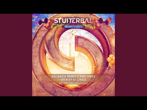 Brewery Of Lunacy (Het Stuiterbal Anthem 2020) (Extended)