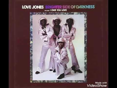 Brighter Side Of Darkness - Love Jones