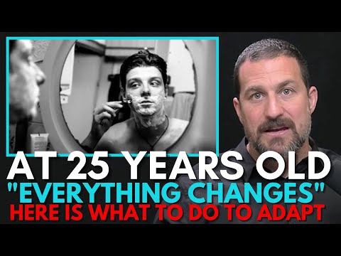 NEUROSCIENTIST: "EVERYTHING CHANGES at 25 YEARS OLD", HERE is HOW to ADAPT! STEP by STEP Dr Huberman