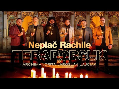 TERABORSUK & Archimandrita Jaroslav Lajčiak – Neplač Rachile (Official video)