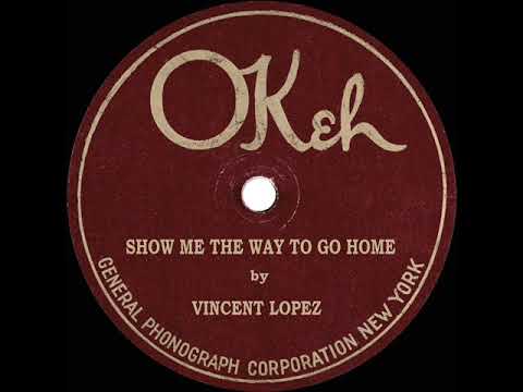 1926 HITS ARCHIVE: Show Me The Way To Go Home - Vincent Lopez (instrumental)