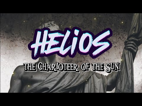 HELIOS : The Charioteer of the Sun | Greek Mythology