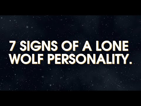 7 Signs of a Lone Wolf Personality.