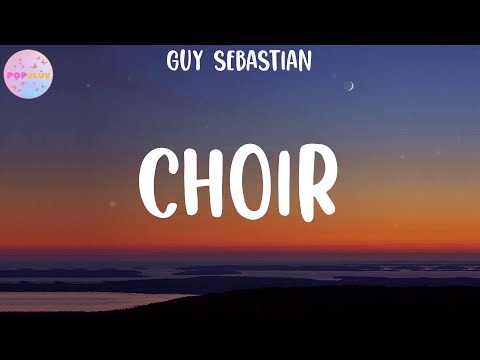 Guy Sebastian - Choir (Lyrics)