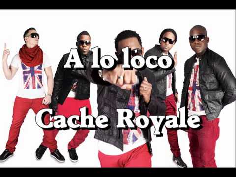 A lo Loco - Cache Royale