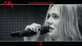 SILLY - Wutfänger Tour 2016 (Trailer)