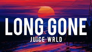 Juice WRLD - Long Gone (Lyrics)