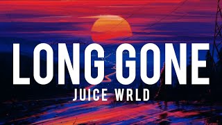 Juice WRLD - Long Gone (Lyrics)