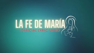 La Fe de María -  Son By Four (Official Lyric Video)
