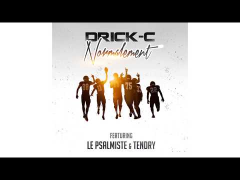 Drick-C - Normalement ft Le Psalmiste & Tendry