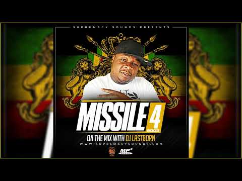 Missile Vol. 4 - Timeless Reggae Vibes | DJ Last Born Classic Mix