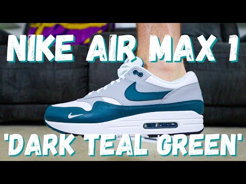 A SHOE YOU NEED IN YOUR COLLECTION | THE NIKE AIR MAX 1 'DARK TEAL GREEN' REVIEW & ON FOOT