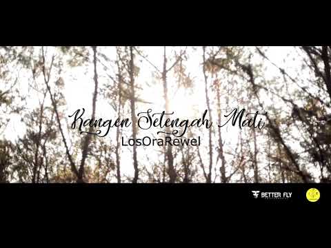 "Kangen Setengah Mati-Wandra" cover by-LosOraRewel Official.