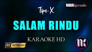 Download lagu Salam Rindu Karaoke - TipeX mp3