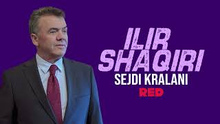 Ilir Shaqiri - Sejdi Kralani