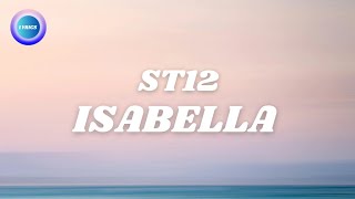 Download lagu ST12 - Isabella (Lyrics) mp3 Download lagu ST12 - Isabella (Lyrics) mp3
