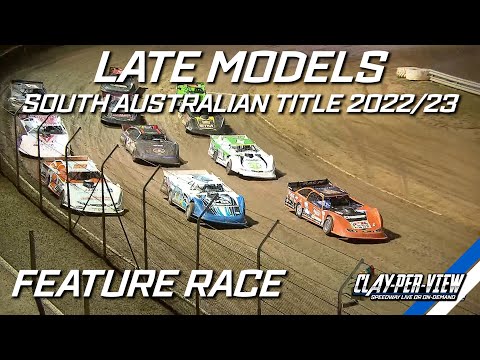 Late Models | South Australian Title - Murray Bridge - 4th Mar 2023 | Clay-Per-View Highlights