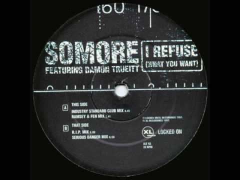 Somore Feat. Damon Trueitt- I Refuse (What You Want); (R.I.P Mix)