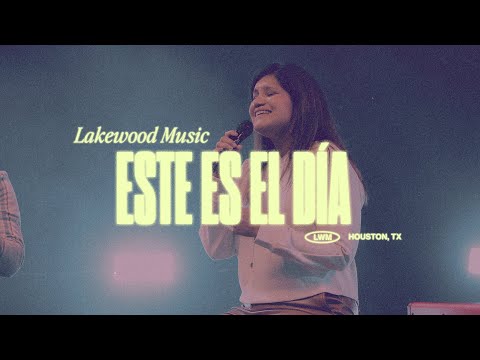 Este es el Día | Lakewood Music