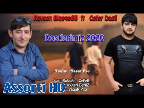 Rovsen Bineqedili ft Cefer Dagli - Dostlarimiz (Official Audio)