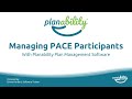 Managing PACE Participants in Planability