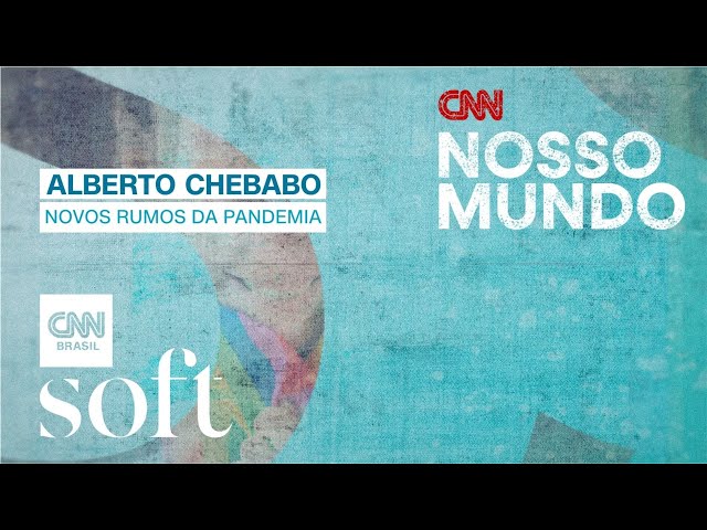 CNN NOSSO MUNDO COM ALBERTO CHEBABO – 28/01/2022