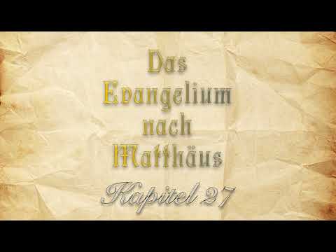 Das Evangelium nach Matthäus – Kapitel 27 (Elberfelder Übersetzung 1871) – #HörBuchs #Audiobooks