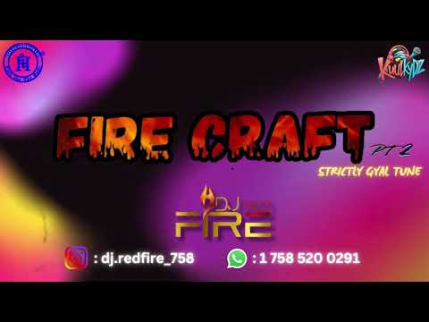 DJ RedFire Fire Craft PT2 GYAL TUNE Mixtape
