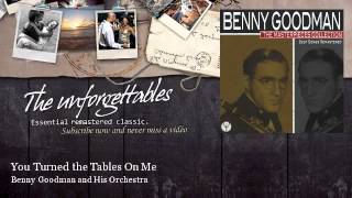 Benny Goodman and His Orchestra - You Turned the Tables On Me - feat. Helen Ward