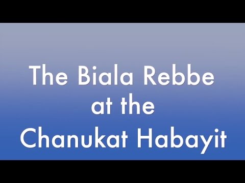The Biala Rebbe's Speech at Our Chanukat Habayit of the Emunah Center