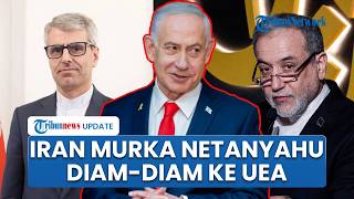 Ancaman Iran seusai Netanyahu Diam-diam Berkunjung ke UEA, Singgung Pengkhiatan & Ganjaran