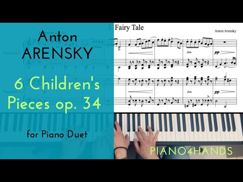 A. Arensky - 6 Children's Pieces op. 34 for Piano 4 Hands