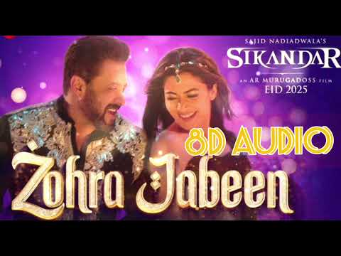 Zohra Jabeen (8D Audio) | Sikandar | Salman Khan, RASHMIKA | Nakash, Dev |  Mellow D |