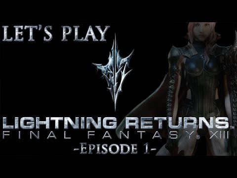 Let's Play: Lightning Returns: Final Fantasy XIII: Demo - Episode 1: The End of the World
