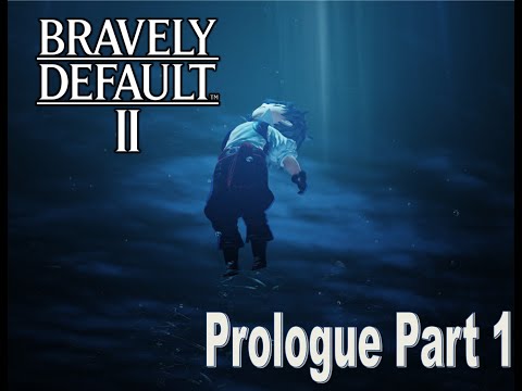 Bravely Default II Prologue Part 1 Gameplay Walkthrough