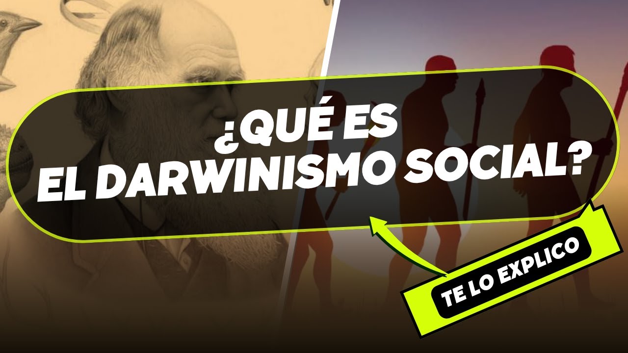 ¿QUE ES EL DARWINISMO SOCIAL? TEORIA DARWIN. en minutos