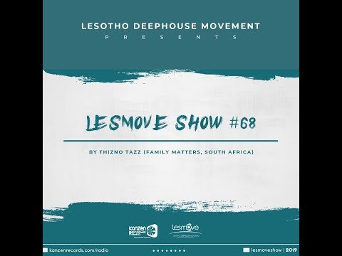 LesMove - shOw #068 Guestmix by Thizno Tazz (South Africa) [Family Matters]
