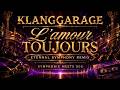 KLANGGARAGE – L’amour Toujours | Eternal Symphony Remix