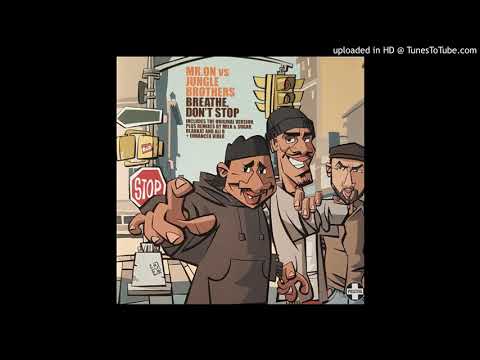 BREATHE DON'T STOP (MILK & SUGAR REMIX) / MR. ON VS. JUNGLE BROTHERS