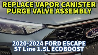 2020-2024 FORD ESCAPE STLine 1.5L, Replace Vapor Canister Purge Valve Assembly (Dragon B)
